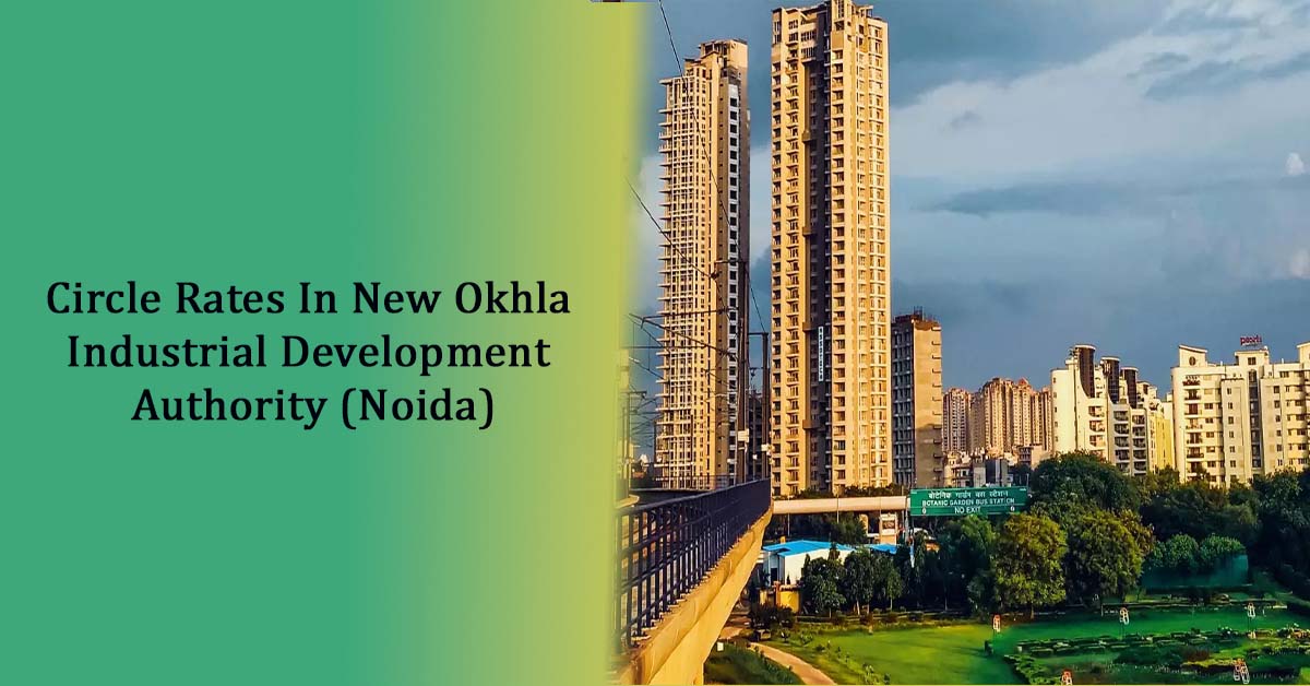 Circle Rates In New Okhla Industrial Development
