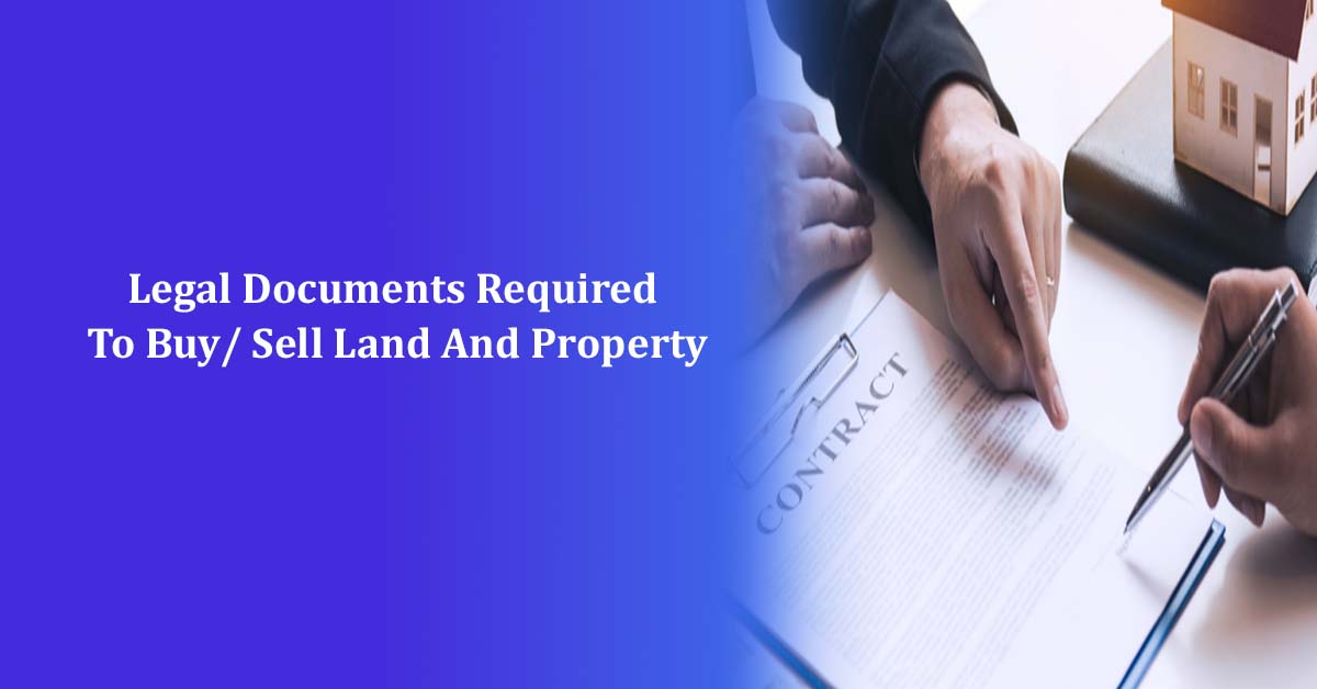 Legal Documents Required To Buy Sell Land And Property